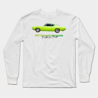 1967 Plymouth Barracuda Fastback Coupe Long Sleeve T-Shirt